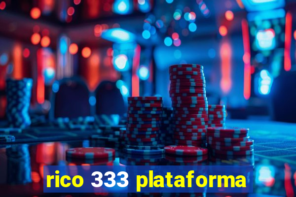 rico 333 plataforma